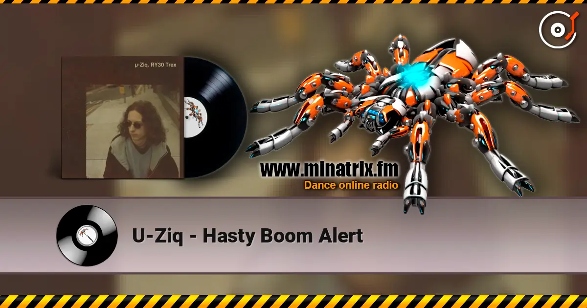 U-Ziq - Hasty Boom Alert online in hoher Qualität hören | Minatrix.FM
