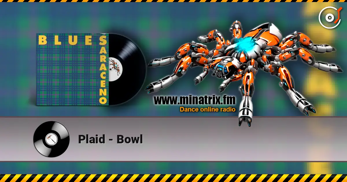 Plaid - Bowl online in hoher Qualität hören | Minatrix.FM