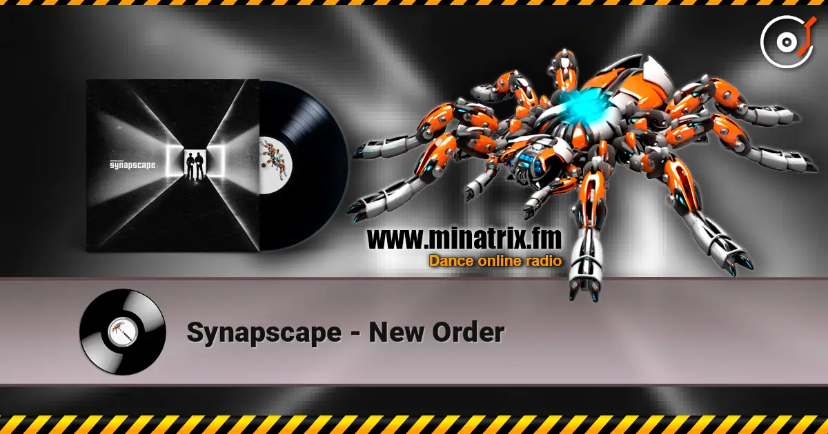 Synapscape - New Order online in hoher Qualität hören | Minatrix.FM