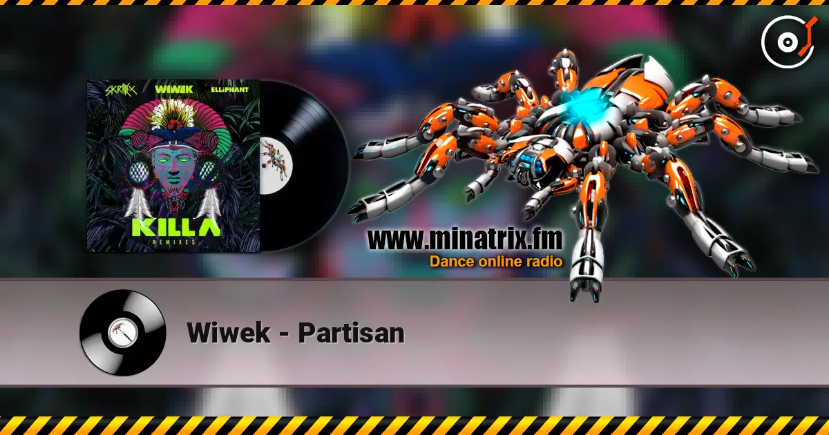 Wiwek - Partisan online in hoher Qualität hören | Minatrix.FM