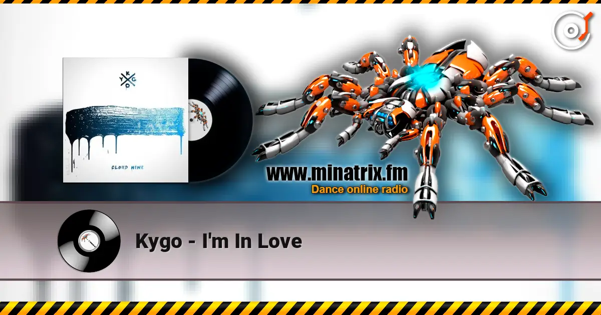 Kygo - I'm In Love online in hoher Qualität hören | Minatrix.FM