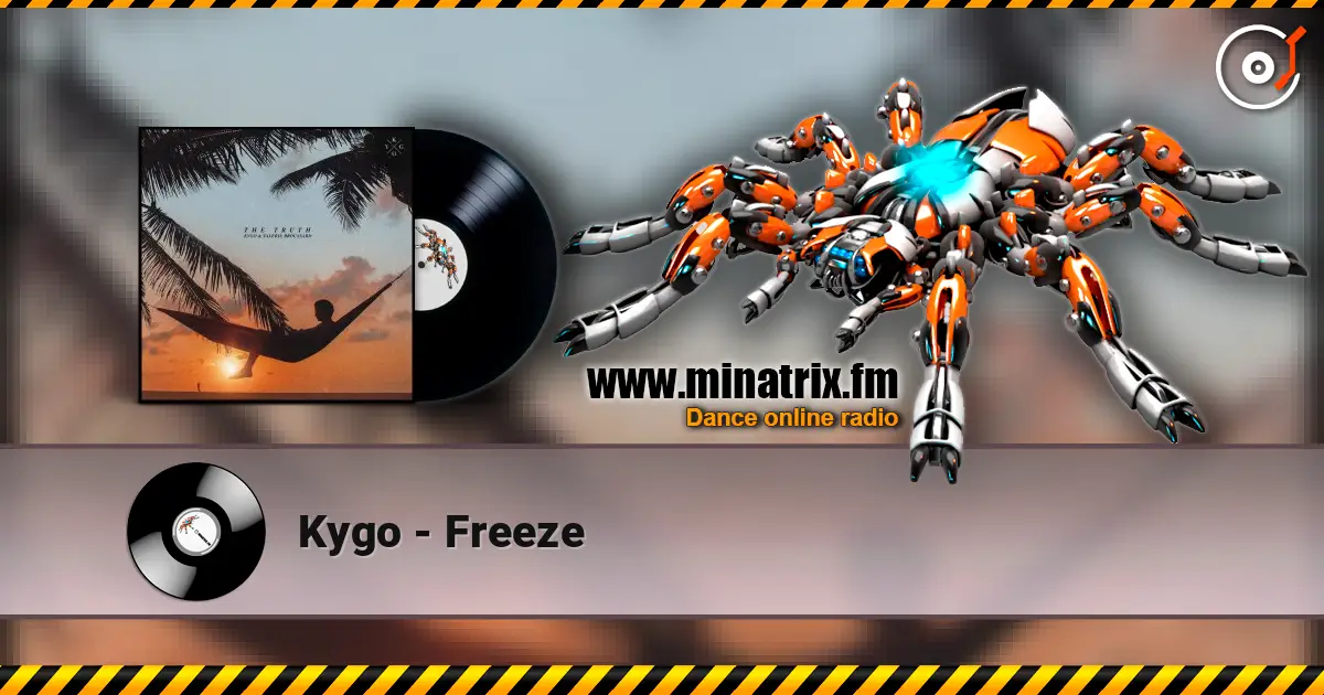 Kygo - Freeze online in hoher Qualität hören | Minatrix.FM