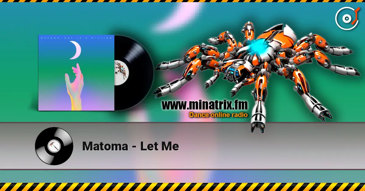 Matoma - Let Me online in hoher Qualität hören | Minatrix.FM