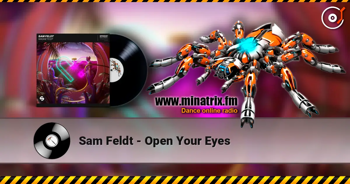 Sam Feldt - Open Your Eyes online in hoher Qualität hören | Minatrix.FM