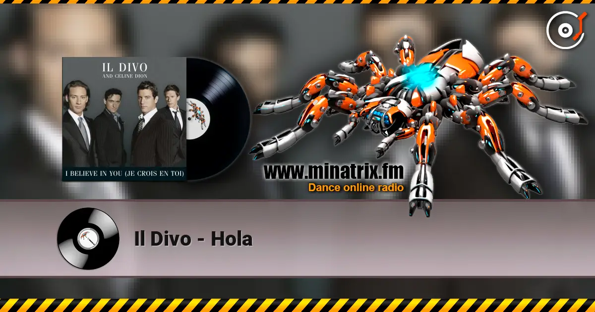 Il Divo - Hola online in hoher Qualität hören | Minatrix.FM