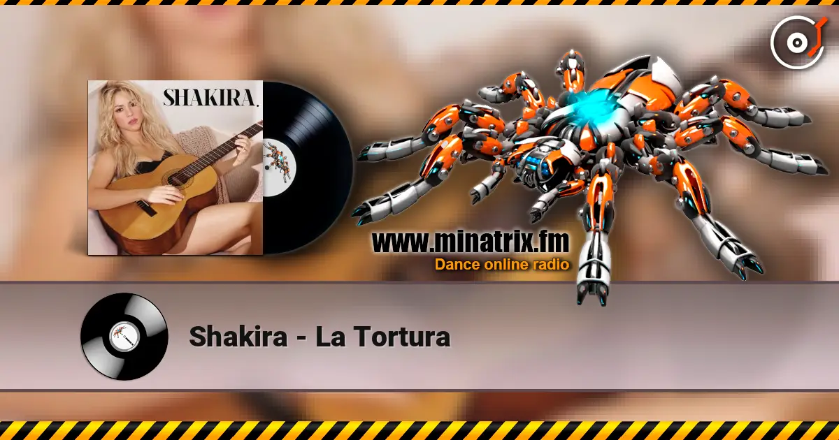 Shakira - La Tortura online in hoher Qualität hören | Minatrix.FM