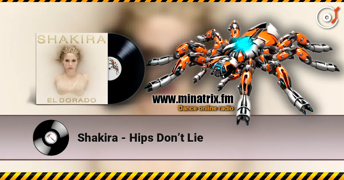 Shakira - Hips Don’t Lie online in hoher Qualität hören | Minatrix.FM
