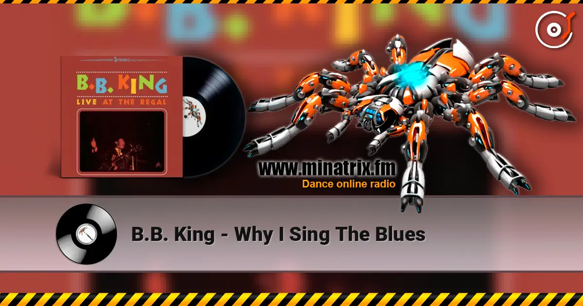 B.B. King - Why I Sing The Blues online in hoher Qualität hören | Minatrix.FM