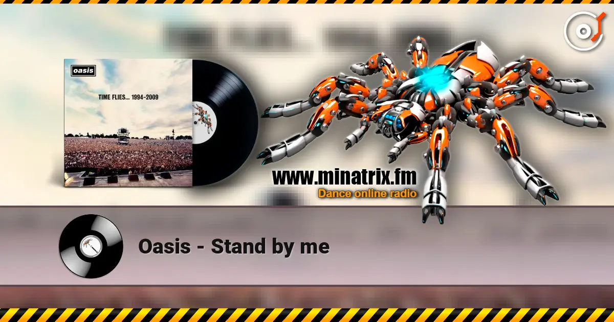 Oasis - Stand by me online in hoher Qualität hören | Minatrix.FM