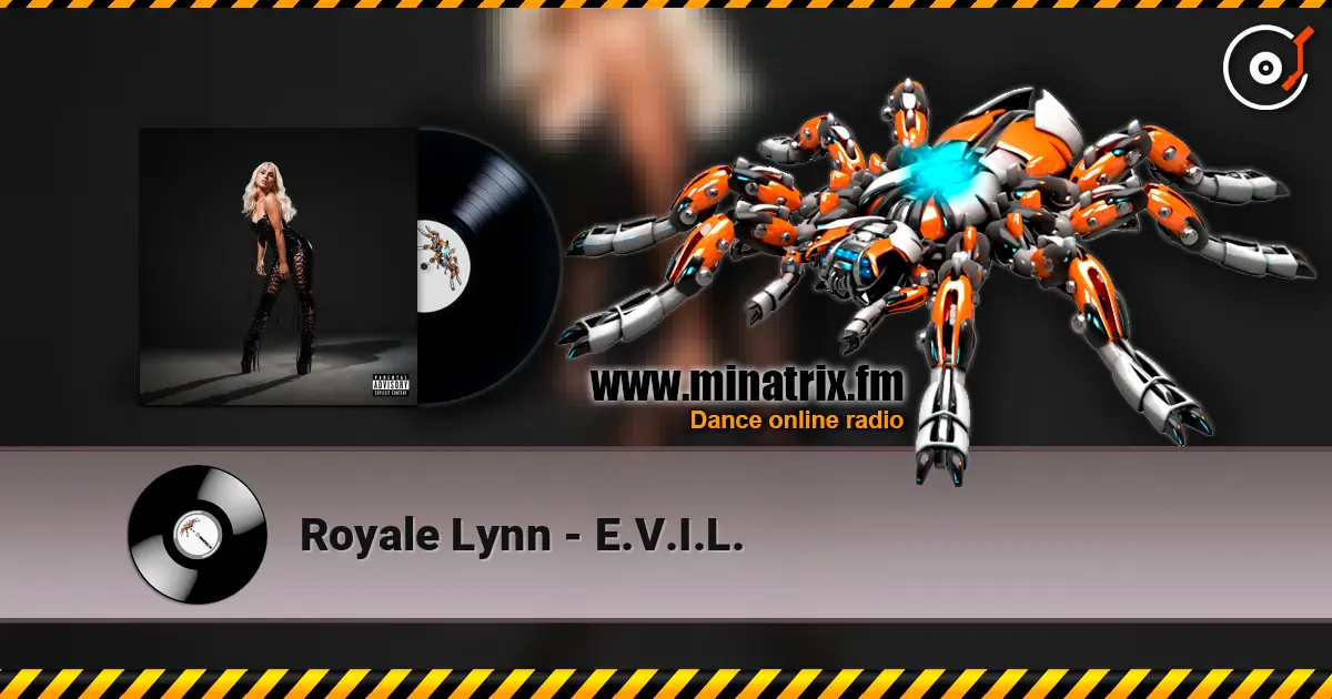 Royale Lynn - E.V.I.L. online in hoher Qualität hören | Minatrix.FM