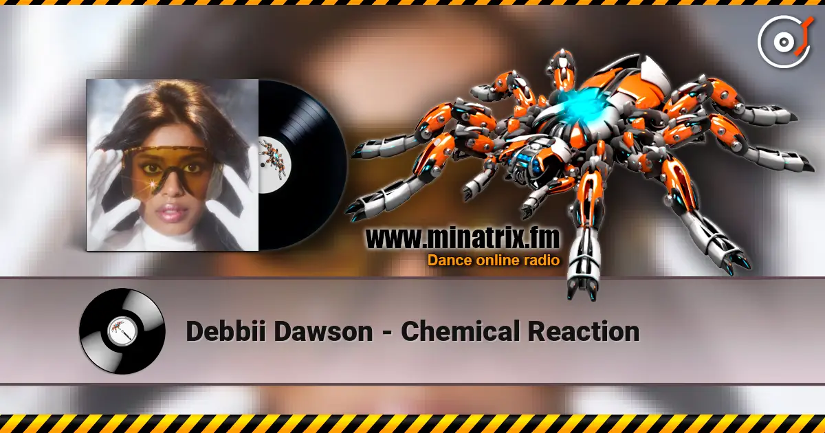 Debbii Dawson - Chemical Reaction online in hoher Qualität hören | Minatrix.FM