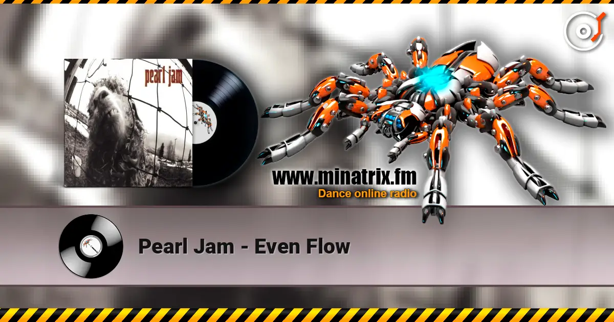 Pearl Jam - Even Flow online in hoher Qualität hören | Minatrix.FM