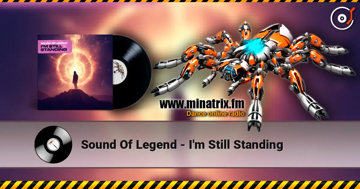 Sound Of Legend - I'm Still Standing online in hoher Qualität hören | Minatrix.FM