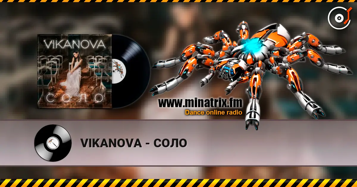 VIKANOVA - СОЛО online in hoher Qualität hören | Minatrix.FM