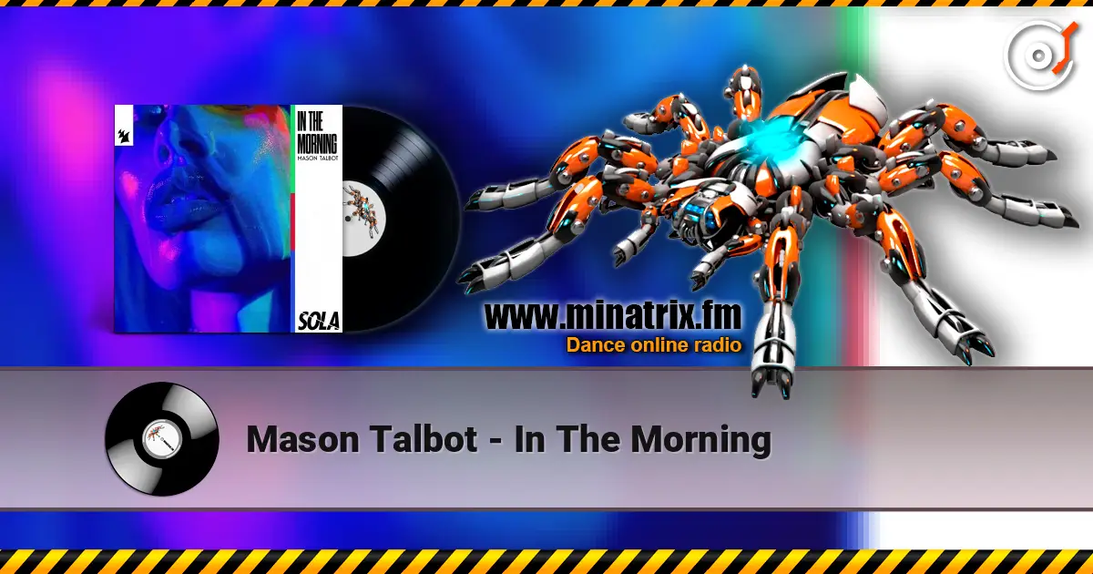 Mason Talbot - In The Morning online in hoher Qualität hören | Minatrix.FM