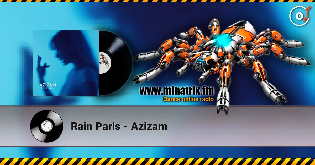 Rain Paris - Azizam online in hoher Qualität hören | Minatrix.FM