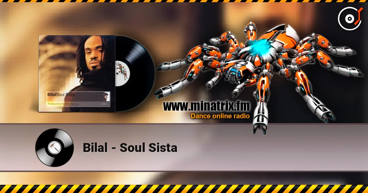 Bilal - Soul Sista online in hoher Qualität hören | Minatrix.FM