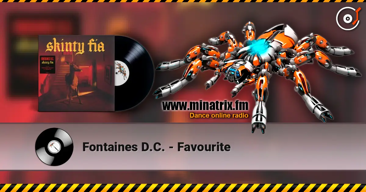 Fontaines D.C. - Favourite online in hoher Qualität hören | Minatrix.FM