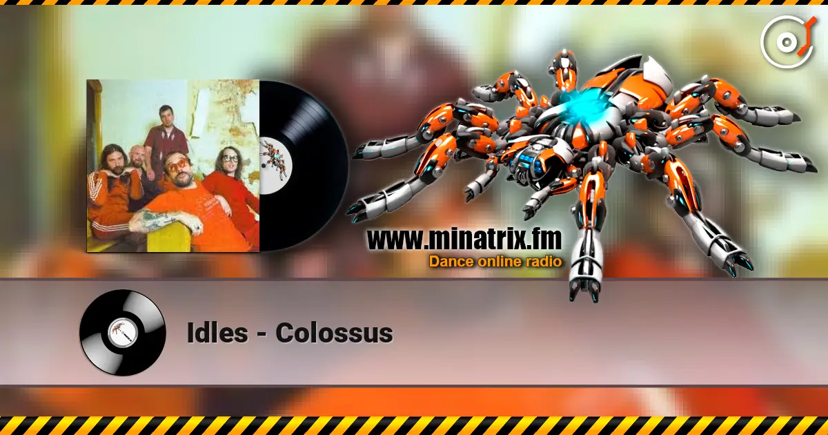 Idles - Colossus online in hoher Qualität hören | Minatrix.FM