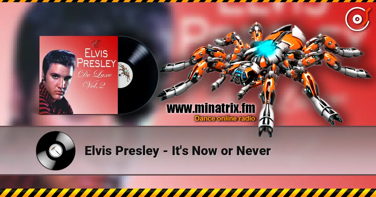 Elvis Presley - It's Now or Never online in hoher Qualität hören | Minatrix.FM