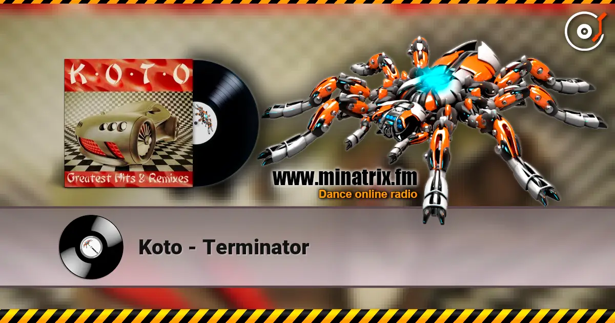 Koto - Terminator online in hoher Qualität hören | Minatrix.FM
