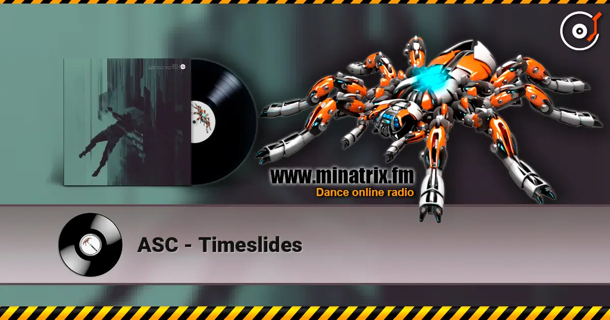 ASC - Timeslides online in hoher Qualität hören | Minatrix.FM