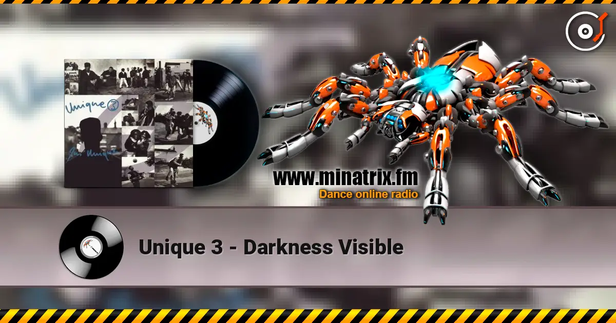 Unique 3 - Darkness Visible online in hoher Qualität hören | Minatrix.FM