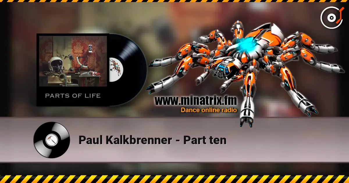 Paul Kalkbrenner - Part ten online in hoher Qualität hören | Minatrix.FM
