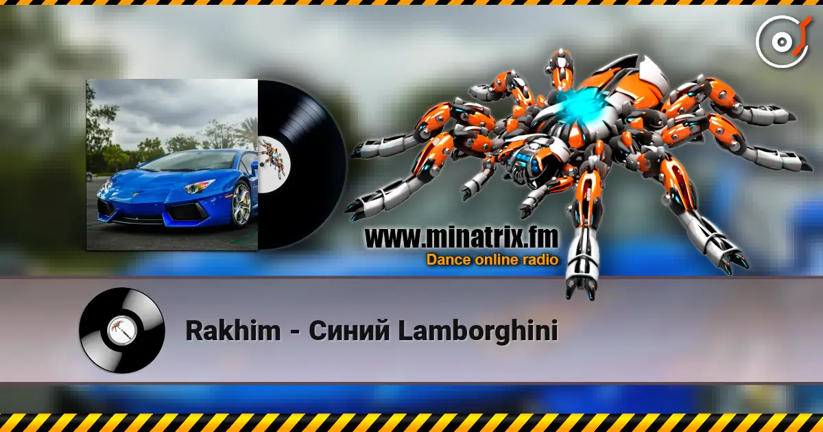 Rakhim - Синий Lamborghini online in hoher Qualität hören | Minatrix.FM
