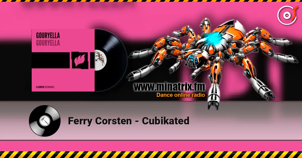 Ferry Corsten - Cubikated online in hoher Qualität hören | Minatrix.FM