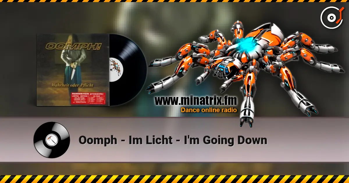 Oomph - Im Licht - I'm Going Down online in hoher Qualität hören | Minatrix.FM