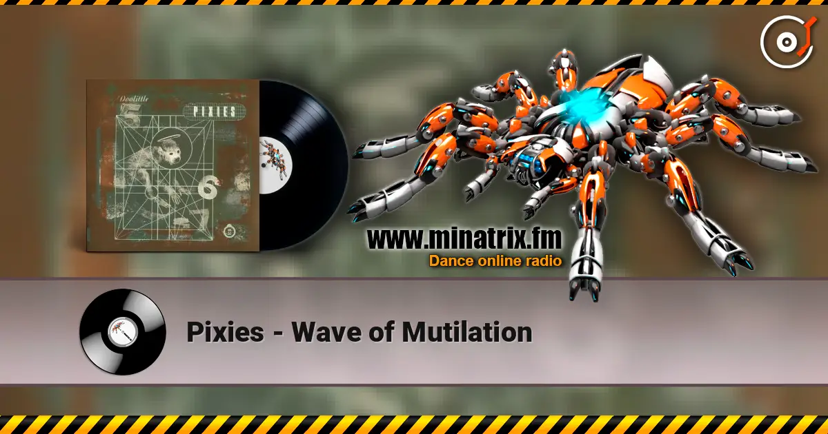 Pixies - Wave of Mutilation online in hoher Qualität hören | Minatrix.FM