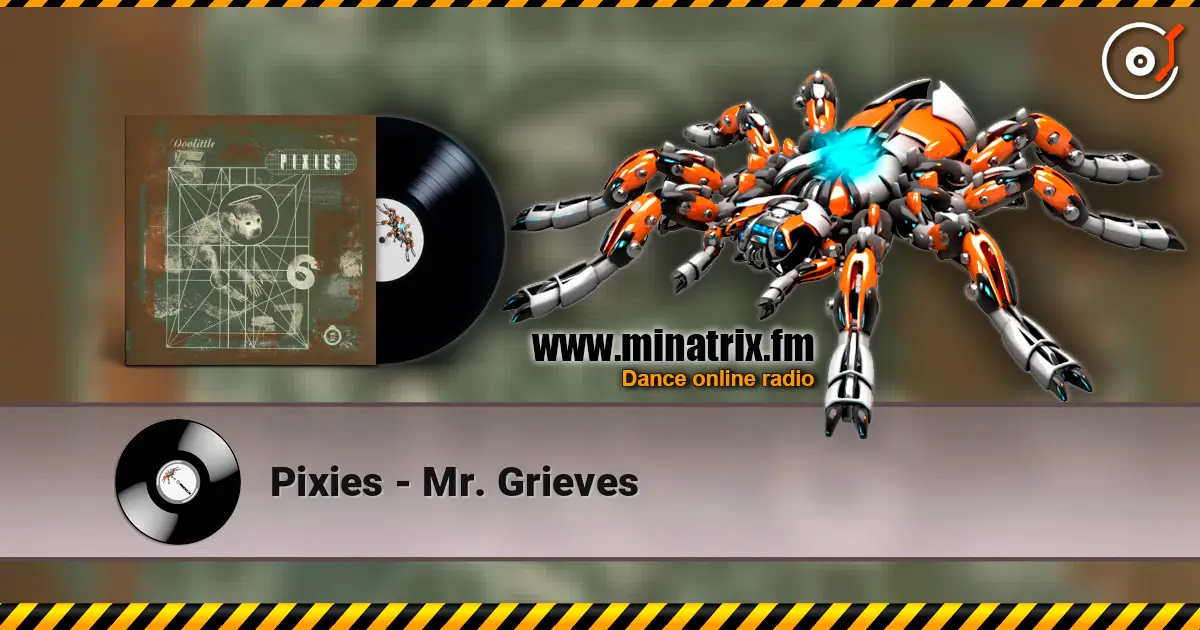 Pixies - Mr. Grieves online in hoher Qualität hören | Minatrix.FM