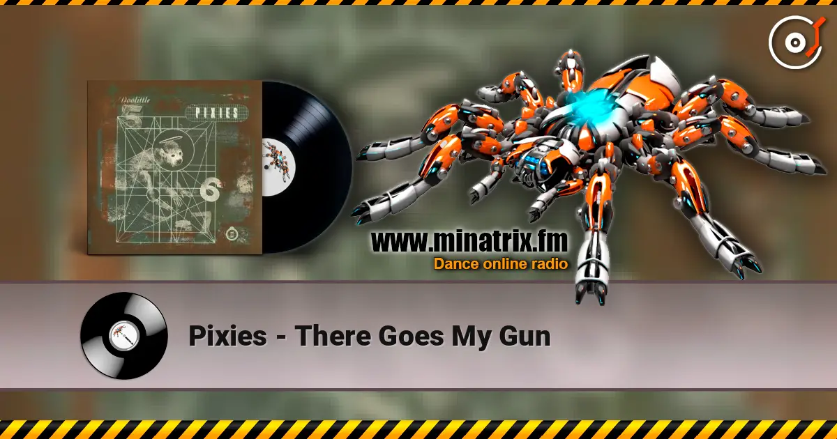 Pixies - There Goes My Gun online in hoher Qualität hören | Minatrix.FM
