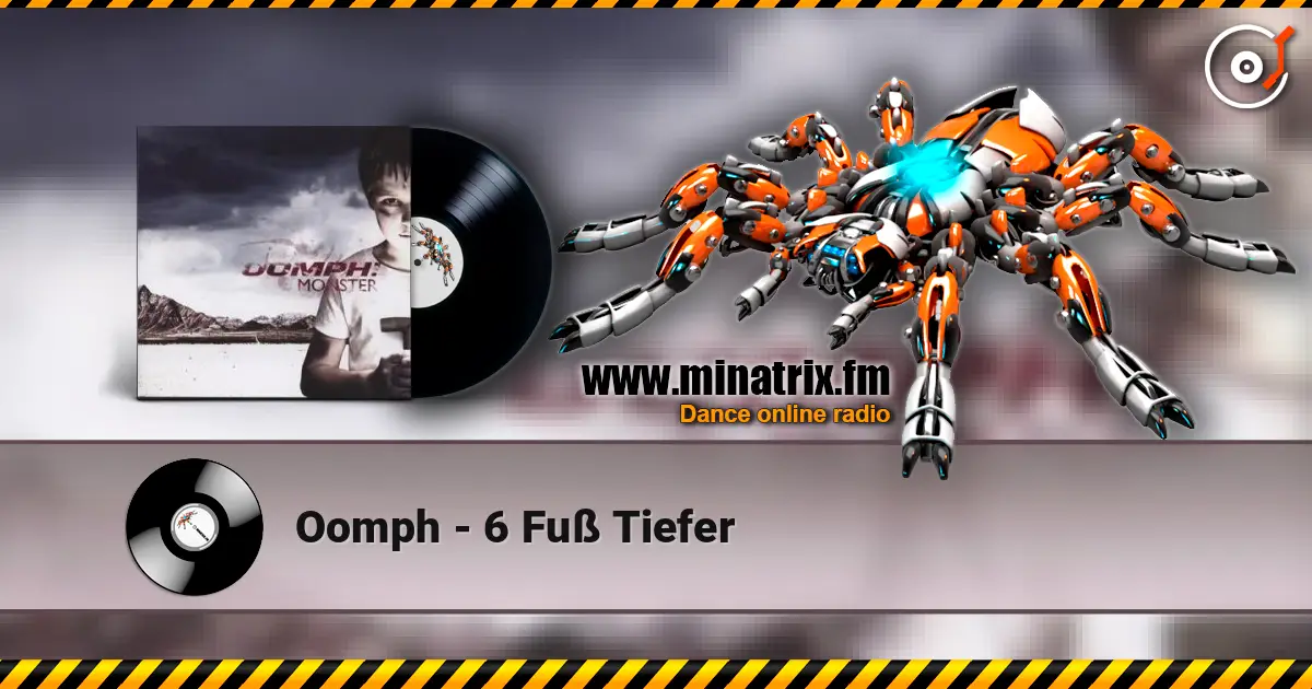 Oomph - 6 Fuß Tiefer online in hoher Qualität hören | Minatrix.FM