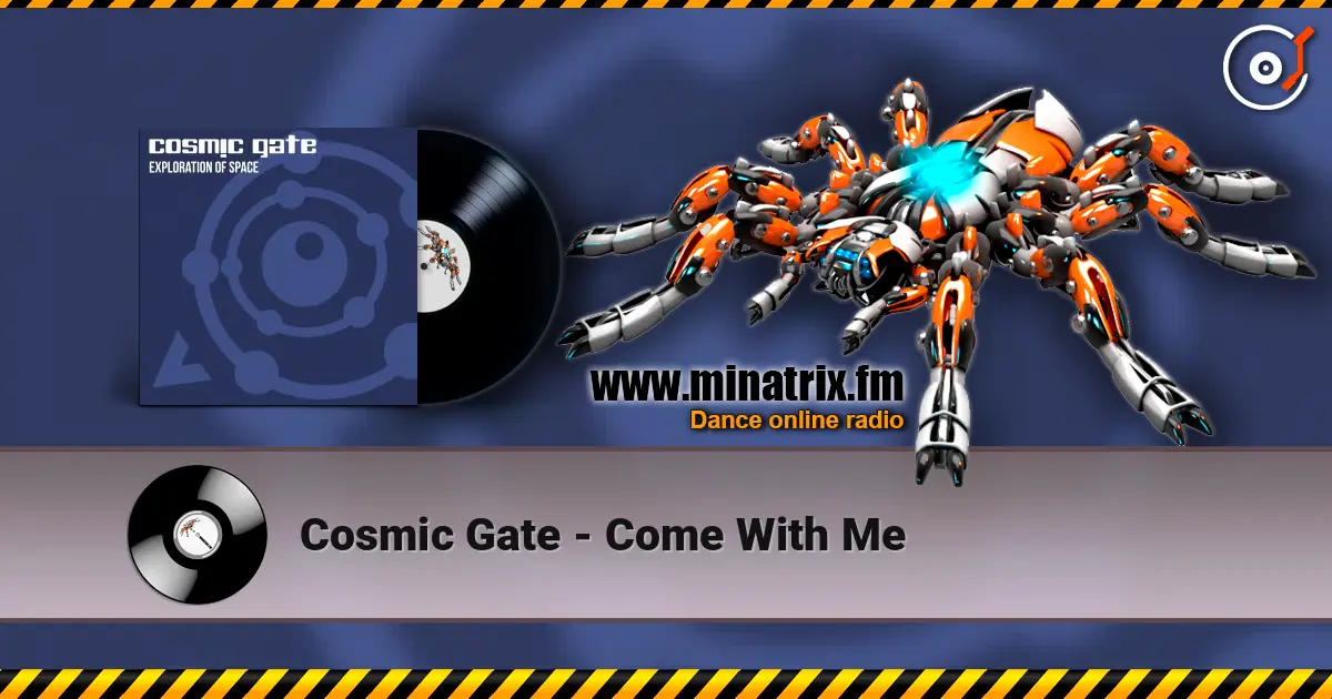 Cosmic Gate - Come With Me online in hoher Qualität hören | Minatrix.FM