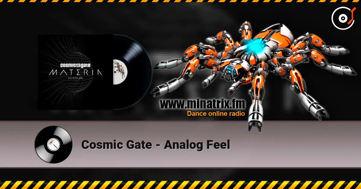 Cosmic Gate - Analog Feel online in hoher Qualität hören | Minatrix.FM