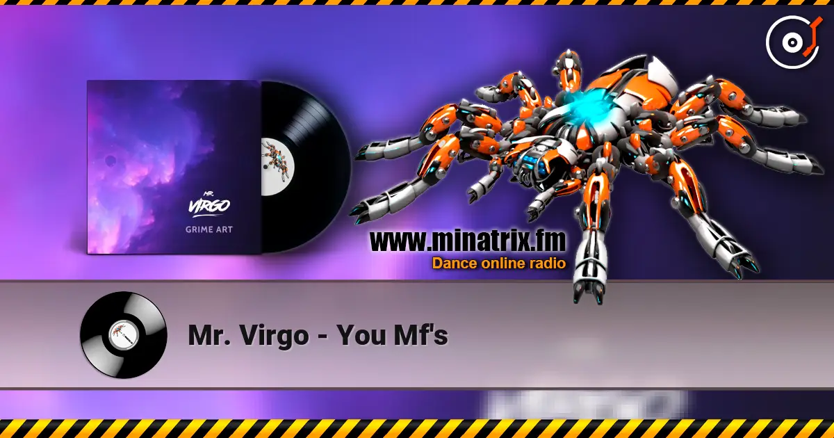 Mr. Virgo - You Mf's online in hoher Qualität hören | Minatrix.FM