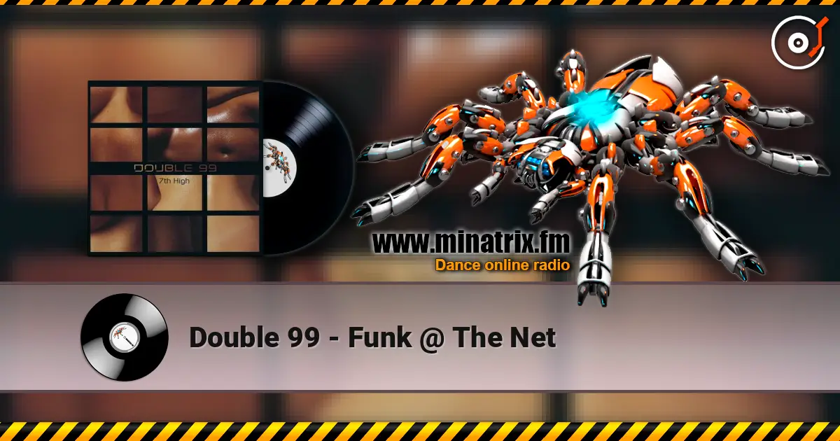 Double 99 - Funk @ The Net online in hoher Qualität hören | Minatrix.FM