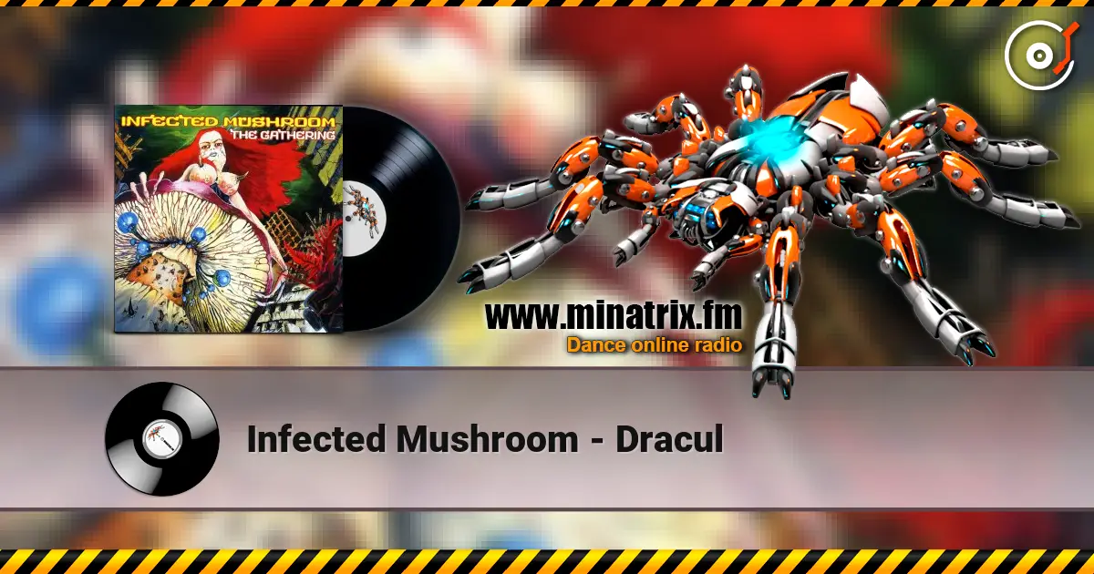 Infected Mushroom - Dracul online in hoher Qualität hören | Minatrix.FM