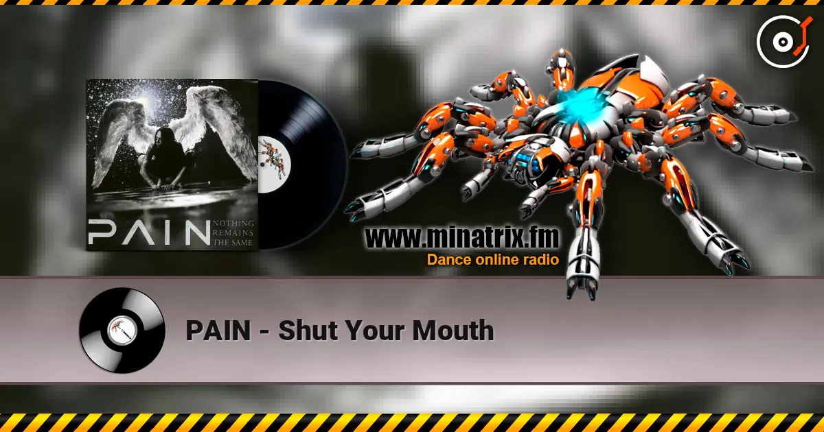 PAIN - Shut Your Mouth online in hoher Qualität hören | Minatrix.FM