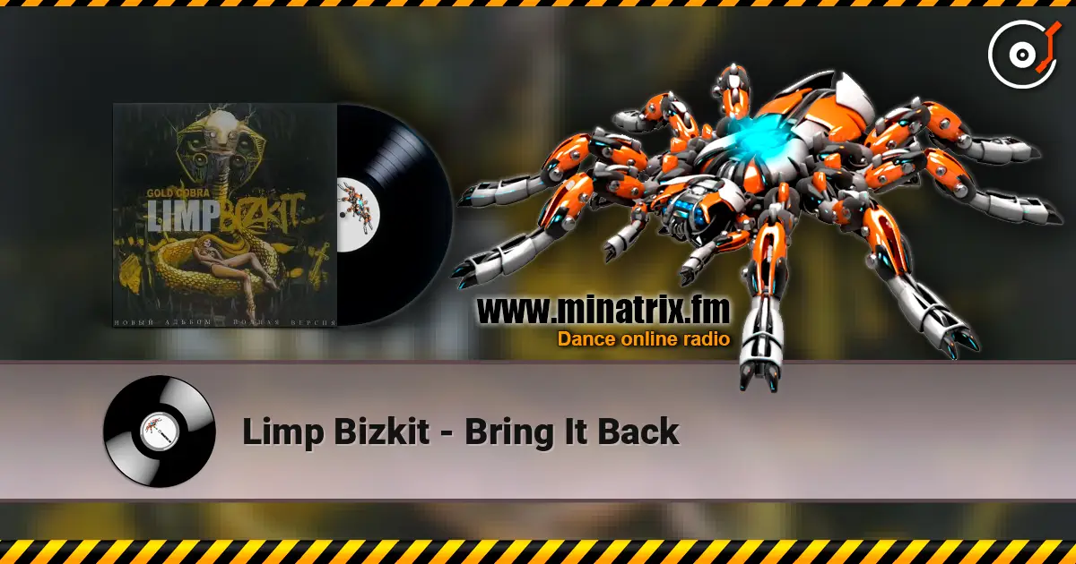 Limp Bizkit - Bring It Back online in hoher Qualität hören | Minatrix.FM