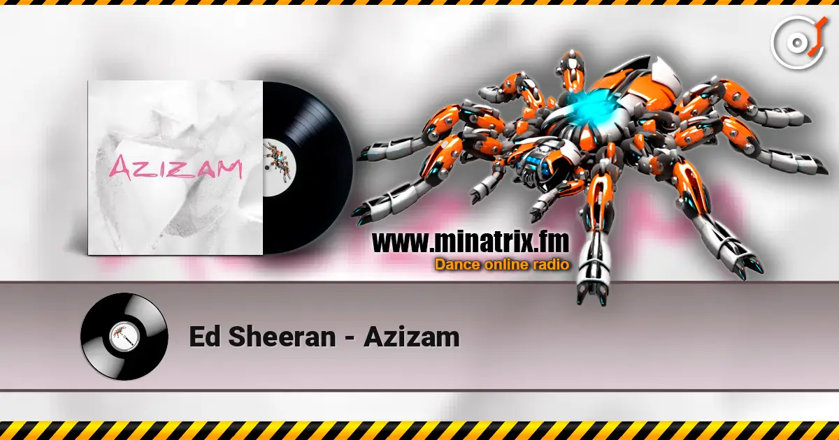 Ed Sheeran - Azizam online in hoher Qualität hören | Minatrix.FM
