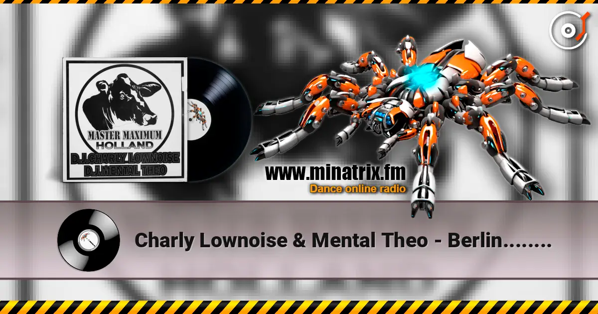 Charly Lownoise & Mental Theo - Berlin..........Kick'M!!!! online in hoher Qualität hören | Minatrix.FM
