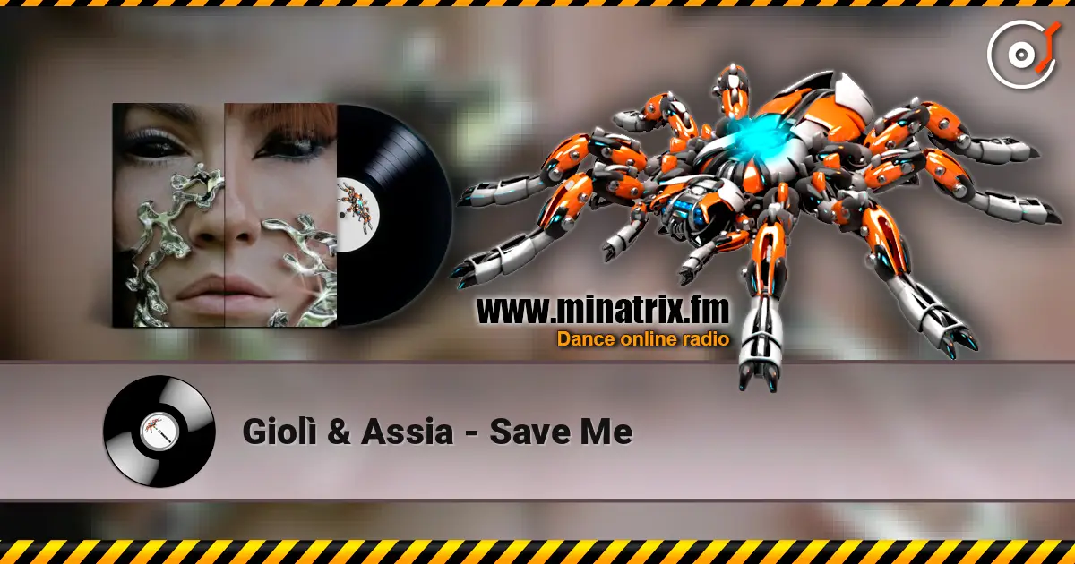 Giolì & Assia - Save Me online in hoher Qualität hören | Minatrix.FM
