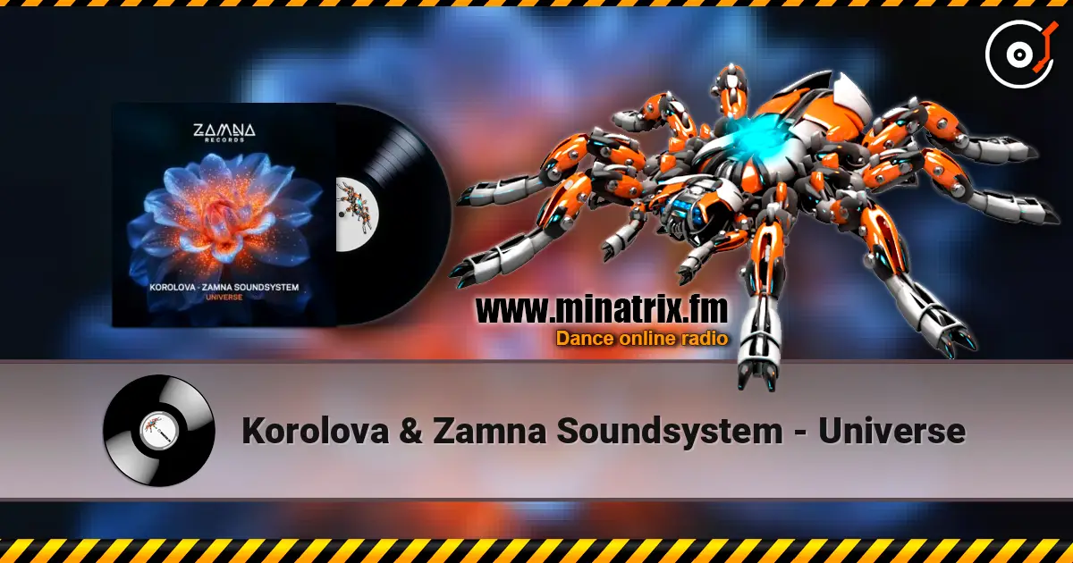 Korolova & Zamna Soundsystem - Universe online in hoher Qualität hören | Minatrix.FM