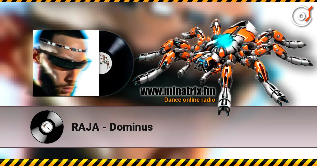 RAJA - Dominus online in hoher Qualität hören | Minatrix.FM