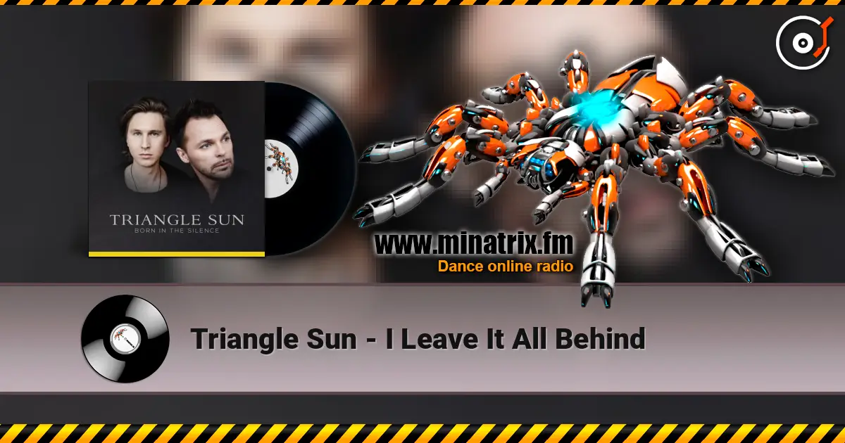 Triangle Sun - I Leave It All Behind online in hoher Qualität hören | Minatrix.FM