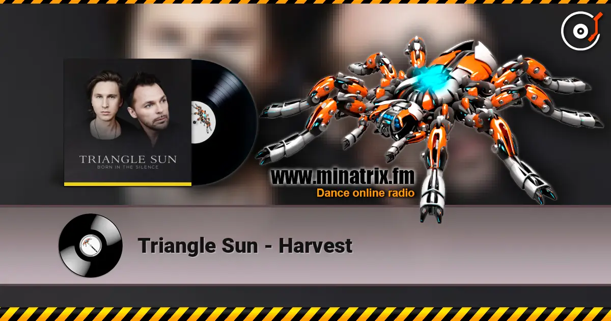 Triangle Sun - Harvest online in hoher Qualität hören | Minatrix.FM