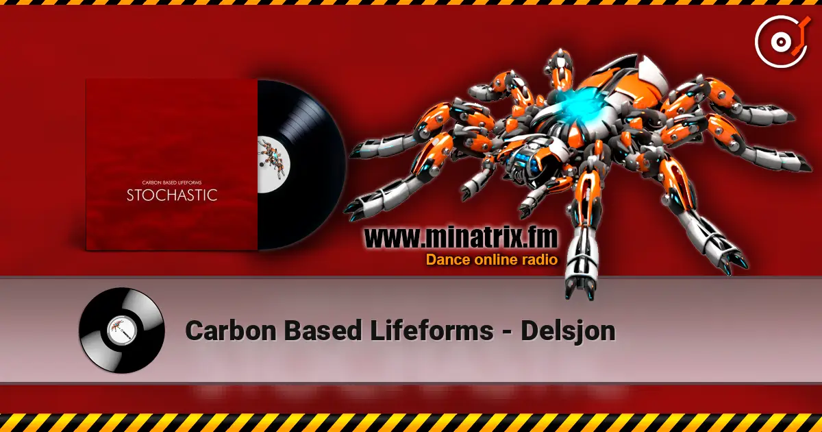 Carbon Based Lifeforms - Delsjon online in hoher Qualität hören | Minatrix.FM